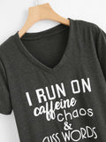 I run on caffeine chaos & cuss words tshirt