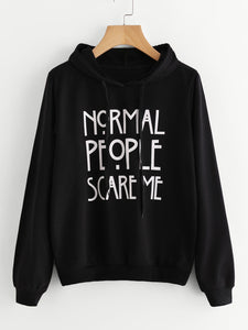Normal people scare me pullover hoodie sweater