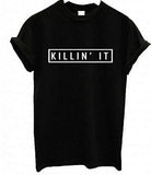 Killin it printed fashion Tshirt